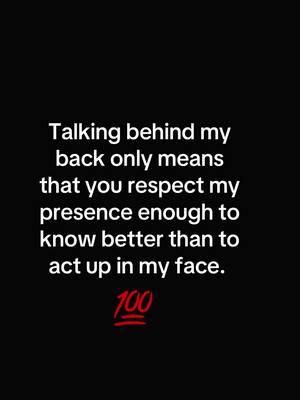 #fyp #foryou #foryoupage #talking #respect #presence #actingup #youwont 