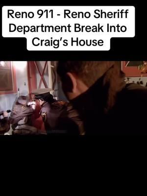 Reno 911 - Reno Sheriff Department Break Into Craig’s House #princemarcus27 #capcut #princemarcus #reno911 #reno911tiktok #reno911movie #cedricyarbrough #thomaslennon #carlosalazraki #wendimclendoncovey #kerrikenney #kerrikenney #niecynash #marybirdsong #bengarant 