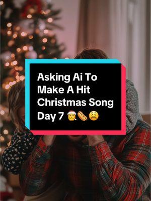 Asking Ai To Make A Hit Christmas Song Day 7 🎅🌭😫 #ai #christmas #song #aimusic #aisong #christmasmusic #funnysong #discover #newmusic #comedy #lyrics #suno #beatsbyai