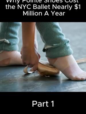 Why Pointe Shoes Cost the NYC Ballet Nearly $1 Million A Year  #science #tech #luxury #fact 