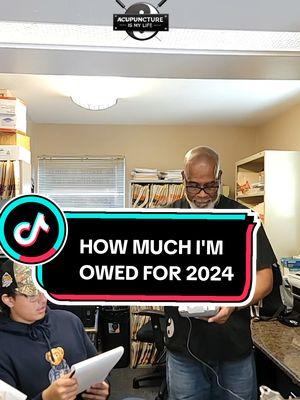 Calculating how much I'm owed for 2024 💰💰💰 #funny #fyp #viral #acupuncture #acupuncturistoftiktok #acupuncturistsoftiktok #healthcare #doctorsoftiktok #patientsbelike #ffyypp 