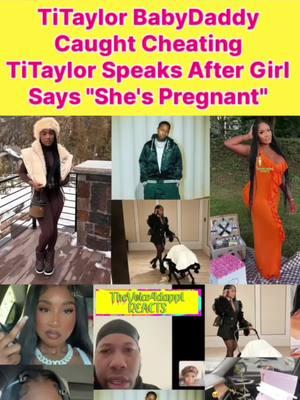 TiTaylor BabyDaddy Caught Cheating TiTaylor Speaks After Girl Says "She's Pregnant" 😳😳 #titaylor #atljacob #couple #youtuber #future #blogger #music #influencer 