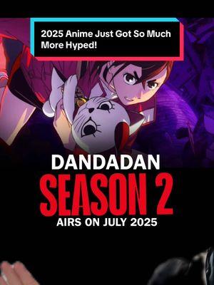 Christmas came early! #dandadanseason2 #season2confirmed #dandadananime #2025anime #bestyearforanime #sololevelingseason2 #mydressupdarlingseason2 