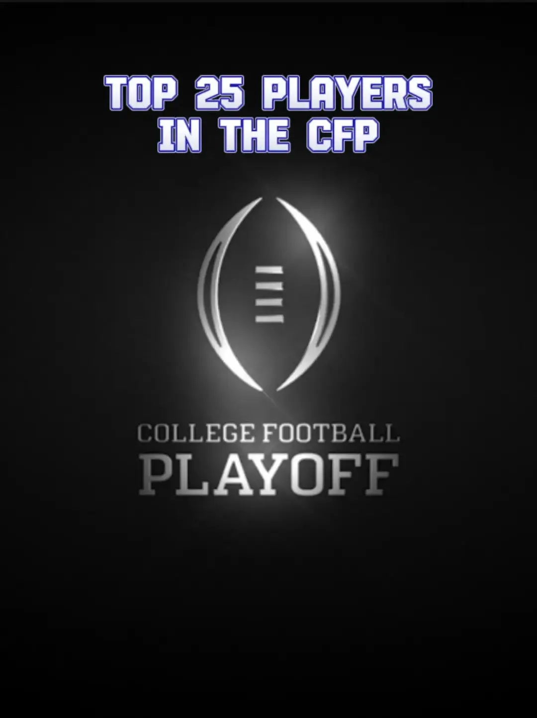 Top 25 Players in the College Football Playoffs 🏈🏆 #NFL #CFB #NFLFootball #NFLDraft #2025 #SEC #Big10 #AFC #NFC #PFF #SNF #MNF #TNF #FYP #Viral #Football #HotTake #PFN #CFP #Playoffs #Top25 