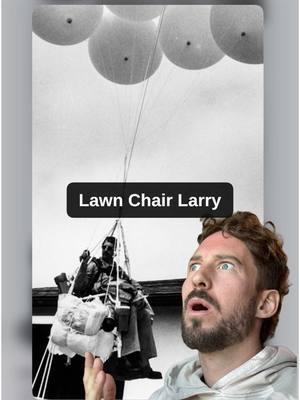 🎈 Meet Larry Walters, aka Lawn Chair Larry! In 1982, this adventurous man took to the skies in a lawn chair rigged with 45 helium balloons. Armed with a pellet gun to pop balloons for descent, a CB radio, and a sandwich, he soared 16,000 feet above Los Angeles! His flight ended safely, but not without some turbulence—literally and legally. Larry's story is a fascinating tale of daring, determination, and the unexpected limits of human innovation. 🌟 #LawnChairLarry #LarryWalters #HumanIngenuity #DaringAdventures #1980sHistory #HeliumBalloons #DIYInnovation #HistoryNerd #StrangeButTrue  #greenscreen 