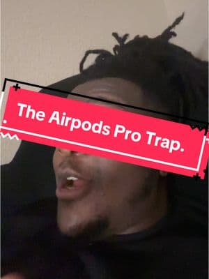 The Airpod Prod Trap. #airpodspro #airpodspro2 #airpods4 