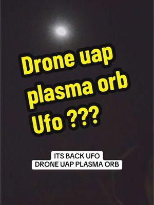 #creatorsearchinsights DRONES ORB UAP UFO ALIEN #UFODrones #🛸👽🛸👽🛸👽🛸👽🛸 #ufosightings #creatorsearchinsights #UAPs 