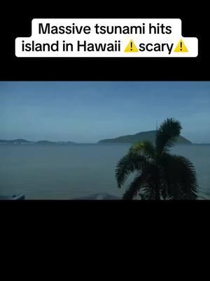 Thoughts?!😱 #tsunami #thalassophobia #wave #scary #naturaldisaster #hawaii #ocean #foryoupage 