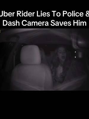 Uber Rider Lies To Police & Dash Camera Saves Him #fyp #uber #lyft #uberride #uberdriver #taxi #taxidriver #dashcam #police 