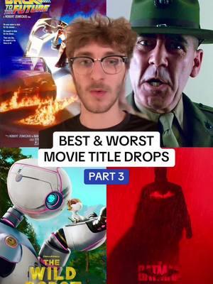 Replying to @901.jonathan MORE BEST AND WORST MOVIE TITLE DROPS #movies #cinema #movietok #fyp #thewildrobot #batman #backtothefuture 