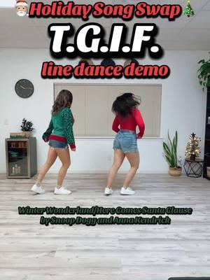 TGIF but make it TGIC!🎄🎅🏼🎁 (Thank God it’s [almost] CHRISTMAS!) Holiday song swap: Winter Wonderland/Here Comes Santa Clause by @Snoop Dogg and Anna Kendrick Choreo: Jo Thompson Szymanski & Michele Perron @kynee_jo @courtney  #linedance #linedancing #linedancingontiktok #howtolinedance #linedancedemo #popularlinedance #tgif #songswap #songswitch #christmaslinedance #greenlightlinedance #tgiflinedance #fuegos #fuegofam @Fuego, Inc. 