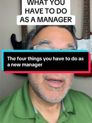 What are the four things you have to do as a new manager. #NewManager #NewManagerTraining #NewBoss #NewLeader #NewJob #Job.