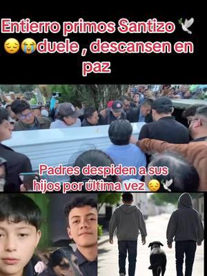 #primosdesaparecidos #primossantizo #guatemala #desaparecidos #viralesguate #guate #denuncia #fyp #entierro #descansaenpaz #noticiastiktok #Viral #ultimahora #urgente #guatemalaimpresionante #fallecido #guatemala🇬🇹 #noticias #noticiasen1minuto #sanmarcos #viralvideo #videotiktok #usa🇺🇸 #fy #paratii 