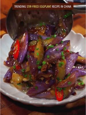 Trending stir-fried eggplant recipe in China. Do u want to try? #Recipe #cooking #chinesefood #eggplant #vegetables 