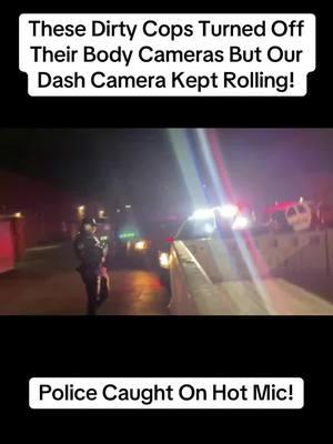 These Dirty Cops Turned Off Their Body Cameras But Our Dash Camera Kept Rolling! #Fyp #FilmThePolice #1stAmendment #KnowYourRights #TempeAgainstPoliceViolence #Youtube #Viral #Copwatch #CopOwned #Humbled #Mesa #Arizona #MesaPolice #TrafficStop 