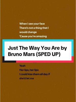 #justhewayyouare by @Bruno Mars ( #fullsong #spedup ) #brunomars #justthewayyouarebrunomars #brunomarsjustthewayyouare #popmusic #popsong #lyrics #lyricvideo #lyricsmusic #spotify #musics #song #songrecommendations #fypシ゚viral🖤tiktok #audio #turnthatshitup #musicfyp #spedupsounds #spedupaudios #spedupsongs #speedsongs #speedupsongs #speedupsounds #speedupaudios #speedaudios #speedsounds #2012music #2012songs #throwbacksongs #throwbackmusic 