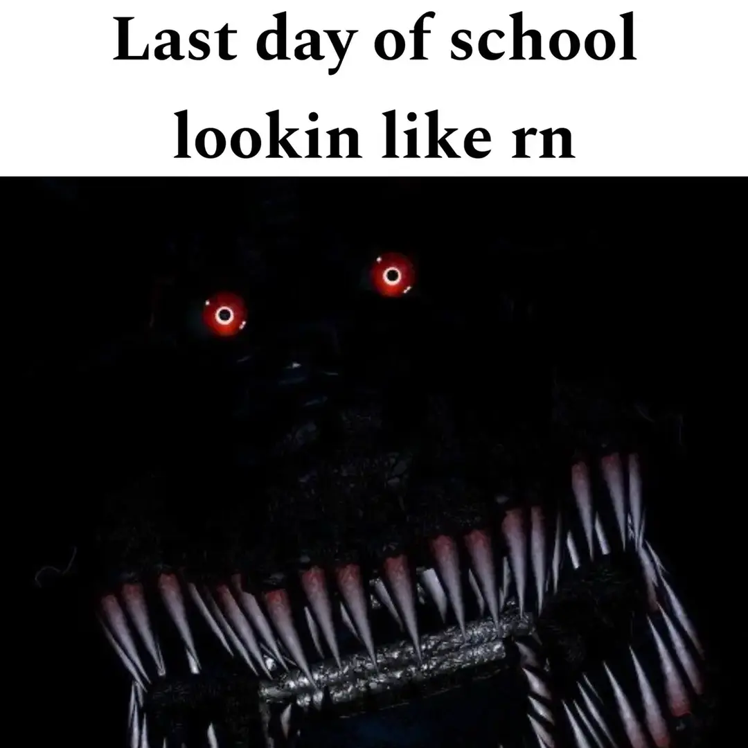 I JUST WANT WINTER BREAK ALREADY… #real #foryoupage #relatable #fypシ #viral #fnaf #fnaf4 #nightmare #nightmarefredbear #winterbreak #school #exams 