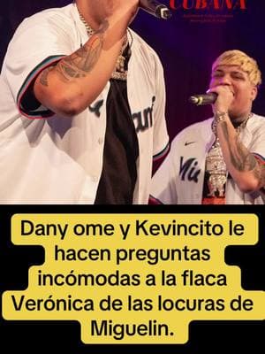 Dany ome y kevincito el 14 le hacen preguntas a la flaca veronica. #danyome #kevincitoel13 #laslocurasdemiguelin #laflacaveronica #amor #Love #paratiiiiiiiiiiiiiiiiiiiiiiiiiiiiiii #cubanosporelmundo 