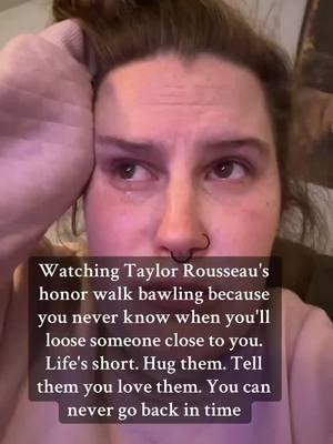 My biggest fear is losing someone so close to me. 🥺💔#taylorrousseau #taylorgriggs #honorwalk #biggestfear #fyp 