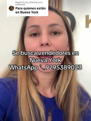 Replying to @yuri_channel_tv #oportunidadlaboral #vendedores #vendedor #nuevayork #nuevayork🗽 #trabajo #empleo #oportunidad #newyork #nyc #tiktok #fyp #fypシ #usa #empresa #contrato #negocio #emprendedor #ventas #ny 