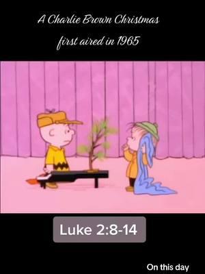 A Charlie Brown Christmas 1965 by Charles M. Schulz  #acharliebrownchristmas #charliebrownchristmas #charliebrown #merrychristmas #bibleverse #Luke2 #Luke2Christmas #charlesmschulz  #onthisday 