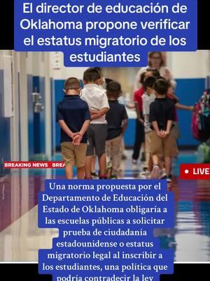 Oklahoma Proposed Rules Would Require Students to Prove Citizenship or Legal Immigration Status #noticias #news #paratiiiiiiiiiiiiiiiiiiiiiiiiiiiiiiiiii🦋 #fypシ゚viral #foryoupage #ultimahora🚨 #Texas #miami #michigan #Houston #chicago #usa🇺🇸 #mexico🇲🇽 #mexico #latinosenusa🇺🇸 #latinos #hispanic #police #mesquitetx #schools #oklahoma 