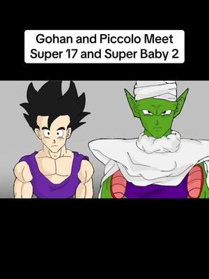 Gohan and Piccolo Meet Super 17 and Super Baby 2 Link to other socials in bio #dbz #dbs #dbgt #dragonball #dragonballgt #dragonballz #dragonballmemes #dragonballedit #dragonballlegends #dragonballsparkingzero #gohan #piccolo #orangepiccolo #beastgohan #super17 #superbaby 2