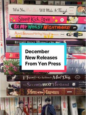 New Releases for December from @Yen Press & @Izepress 💖 #fyp #fypシ #manga #mangatok #mangatiktok #yenpress #izepress #manhwa #newrelease #stompkicklove #bemyworstnightmare #withyouourlovewillmakeitthrough #aprilshowersbringmayflowers #revengeagenthizumisan #blends #luciolehasadream #hereditarytriangle #menoftheharem #mysecretlyhothusband #itamedmyexhusbandsmaddog #shoujo #shojo #bl #boyslove #blmanga #mangacollection #mangacollector 