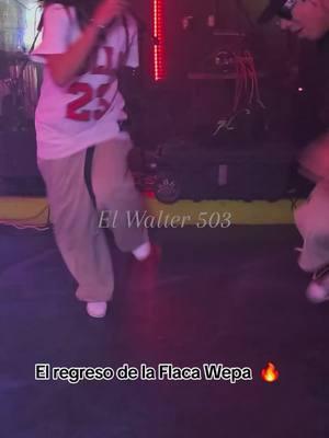 #laflaca #wepa #🔥 en Dejavu Noche de baile #Cumbia #elwalter503 #paratii #tiktok #enlapulga 