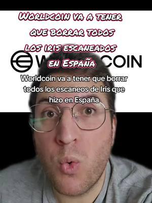 Worldcoin lo pierde todo. #greenscreen #culturadigital #worldcoin #plataformas #iris #tecnologia 