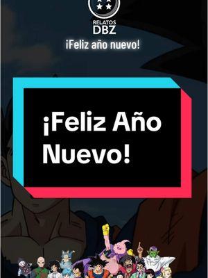 #happynewyear #felizañonuevo #dragonball #goku #vegeta #dragonballz #relatosdbz #audio #parati #foryoupage #viral