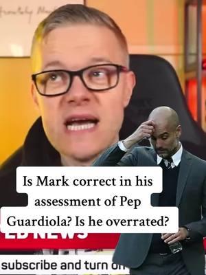 Is Mark correct in his assessment of Pep Guardiola? Is he overrated? #markgoldbridge #expression #footballtiktok #foryou #PremierLeague 