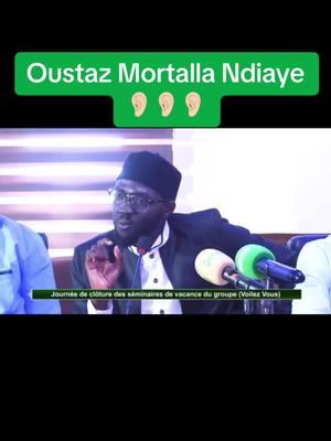 Oustaz Mortalla Ndiaye  👂🏻👂🏻👂🏻#oustaz #oustazsenegal #gaalpro #tiktokoustaz #hijab #voilezvous #rafah #rafahtv @mortallandiaye466 @Sene_Ustaaz🇸🇳 