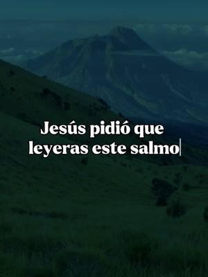 Jesus pidio que leyeras Este salmo #diosconnosotros #jesus #gratitud #palabradedios #oracionespoderosas #espiritusanto #jovenescristianos #biblia #reflexion 