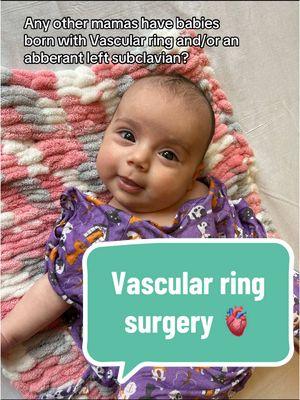 havent met another mom who has experienced this! would love to meet another 🫶🏼 #vascularring #heart #surgery #columbia #nyp