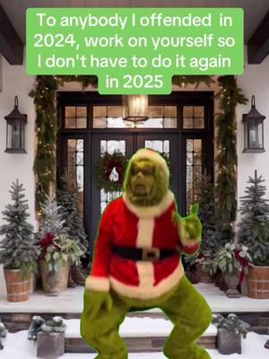 I’ll do it agian.                                  #meme #relatable #fyp #disrespecful #offended #sorrynotsorry #relationships #funnyvideo #memestiktok #grinch #foryoupage #humor #2024 #2025 #newyearsame #tryme #fixyou #fypシ #viralvideo #tiktokhumor #CapCut 