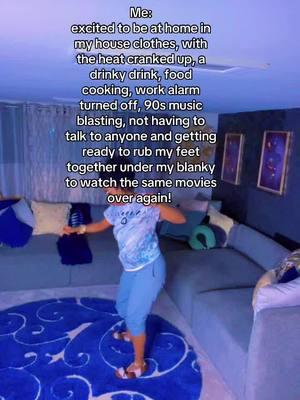 Excited to be at home in my house clothes, with the heat cranked up, a drinky drink, food cooking, work alarm off, 90s music blasting, not having to talk to anyone and getting ready to rub my feet together under my blanky to watch the same movies over again #90smusic #90s #90sthrowback #90svibes #blackfyp #BlackTikTok #90skids #90sjams #90saesthetic #90smusic 