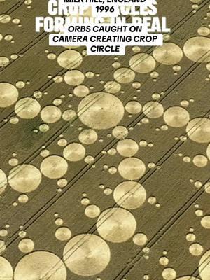 In 1996, at Milk Hill in England, cameras captured something extraordinary-two glowing orbs forming a crop circle in real time. The site has been known for strange orb sightings both before and after this incident. What do you think these are? Decide for yourself. #creatorsearchinsights #orbscaughtoncamera #ufo #cropcircles #orbs #fyp 