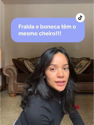 Me falem que não sou a única pessoa que acha que Fralda de bebê e bonecas tem o mesmo cheiro!  #brasileirosnoseua #fyp #fypbrasil #brasileirosnoseua #brasileirosnacalifornia #babanoseua #vaiprofy 