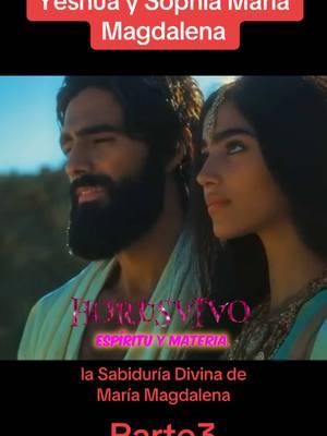 Yeshua y Sophia  la Sabiduría Divina de María Magdalena #Pirámides #Faraones #EscuelasMisterios #YeshuaSecretosSolares #MagdalenaSabiduríaDivina #CristoResucitado #SofíaGuíaHumanidad