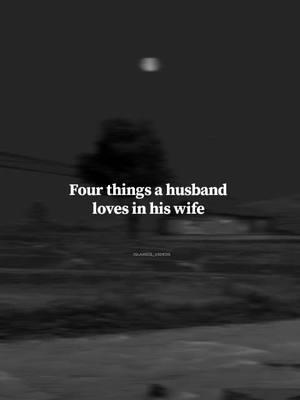 For things a husband loves in his wife ✨ #islamic_video #1million  #foryou #foryoupage #viral #islamic_video #trendingvideo #dark #black #islamic #4w786 #viralvideos #fyp #goviralgo#mussa_151