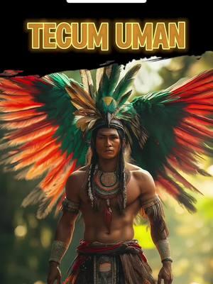 Tecum Uman , el guerrero Maya de Guatemala #cibertales #historytok #mayan #tecumuman #guatemala🇬🇹viral #usatiktok 