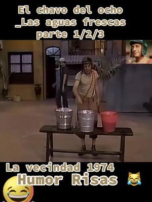 #viralvideofypシ #elchavodel8 #lavecindaddelchavo #chespirito#aguafresca#cinemexicano 