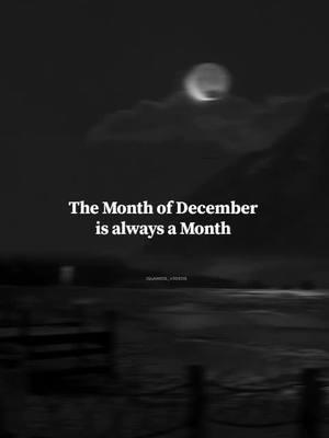 The Month of December ✨ #islamic_video #1million  #foryou #foryoupage #viral #islamic_video #trendingvideo #dark #black #islamic #4w786 #viralvideos #fyp #goviralgo #mussa_151 