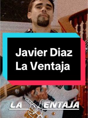 Javier Díaz - @La Ventaja  #javierdiaz #selespelobaltazar #laventaja #enigmanorteño #corridos #corridoschingones #teamwork 