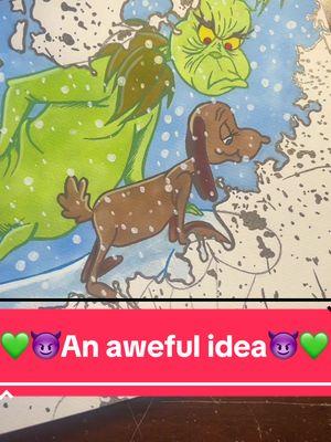 💚😈An aweful idea😈💚 #fyp #foryou #art #artist #artwork #drawing #spill #spillart #grinch #grinchfanart #grinchtiktok #grinchstolechristmas #grinchmas #grinchandmax #grinch2024 #christmasclassic #christmas #itried 