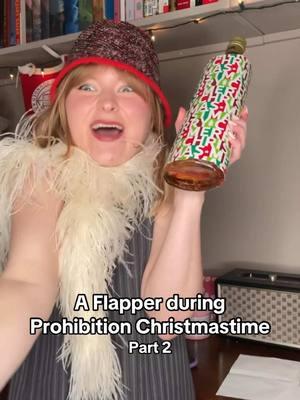 2 bottles of b00ze and a partridge in a pear treeeee #skit #satire #comedy #comedyvideo #holiday #christmastiktok #history #historytok #historybuff #historymemes #historyfacts #prohibitionera #flapper #roaring20s 