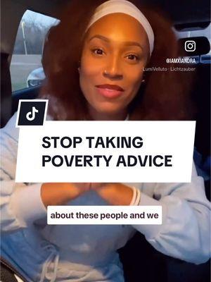 🚨 Stop taking poverty advice! #stoptakingpoverty #listen #povertymindset #xiandrasomerville