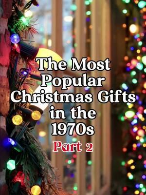 The Most Popular Christmas Gifts in the 1970s: Part 2 #oldhollywood #vintage #vintagetoys #retrogames #1970saesthetic #vintagechristmas 