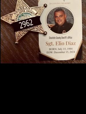 A Hero was laid to rest yesterday...Sgt. Elio Diaz. Rest in Paradise Hero. #charlottecounty #charlottecountyflorida #charlottecountysheriffsoffice #eliodiaz 